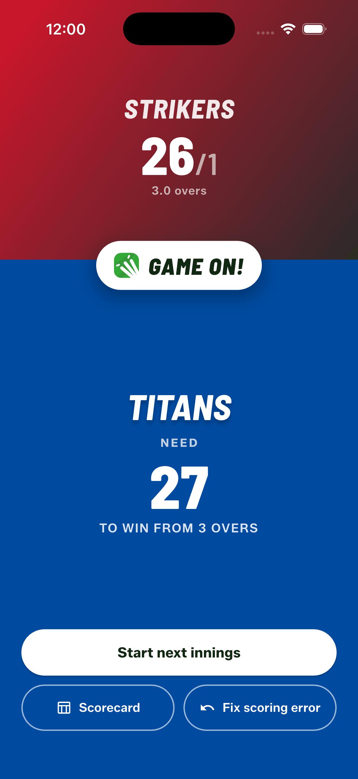The full-screen "Game On" innings break — the chase target front and centre, with Start next innings, Scorecard and Fix scoring error